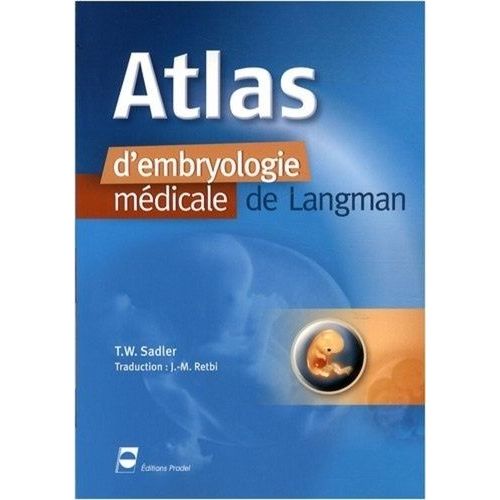 Atlas D'embryologie Mdicale De Langman   de Sadler T. W.  Format Broch 
