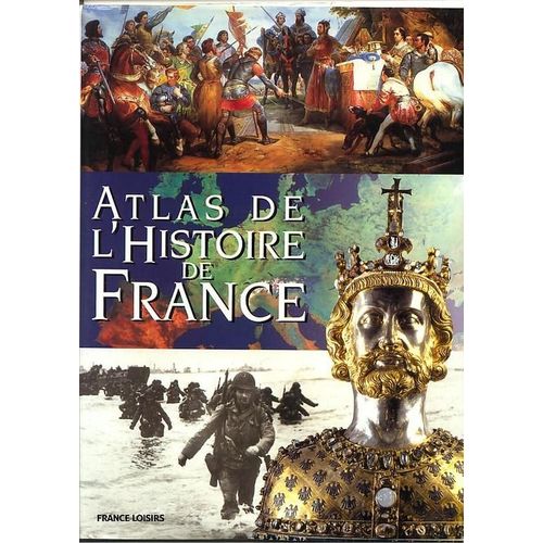 Atlas De L'histoire De France    Format Beau livre 
