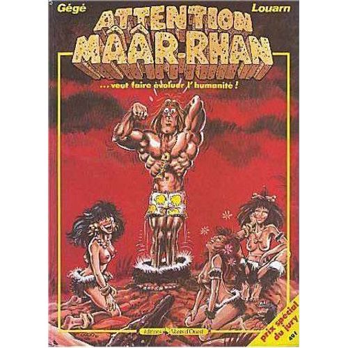 Attention Maar-Rhan...Veut Faire Evoluer L'humanite!   de Gege 