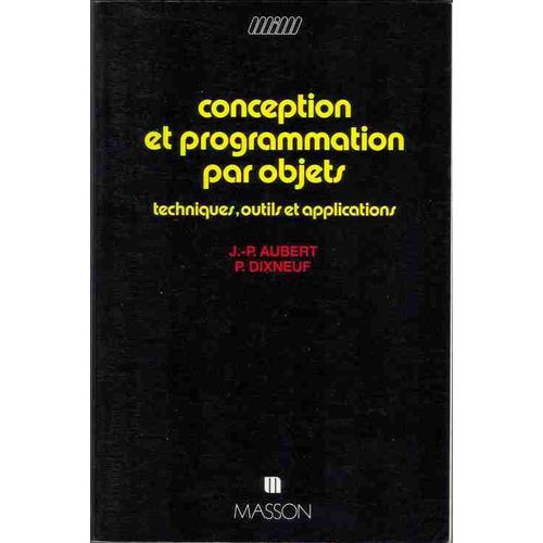 Conception Et Programmation Par Objets - Techniques, Outils Et Applications   de guy aubert  Format Broch 