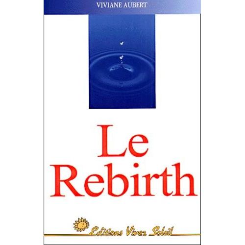Le Rebirth - Le Corps Et L'ame   de viviane. aubert  Format Broch 