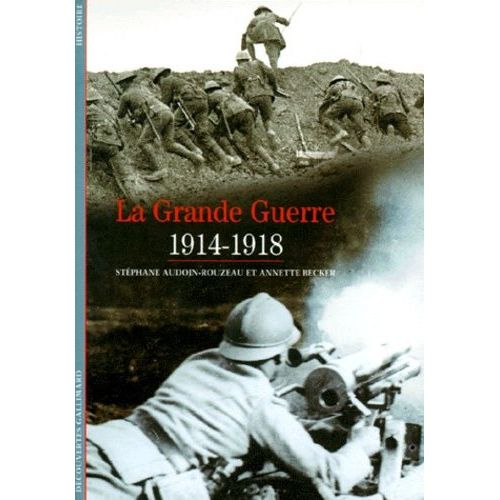 La Grande Guerre - 1914-1918   de Audoin-Rouzeau Stphane  Format Poche 