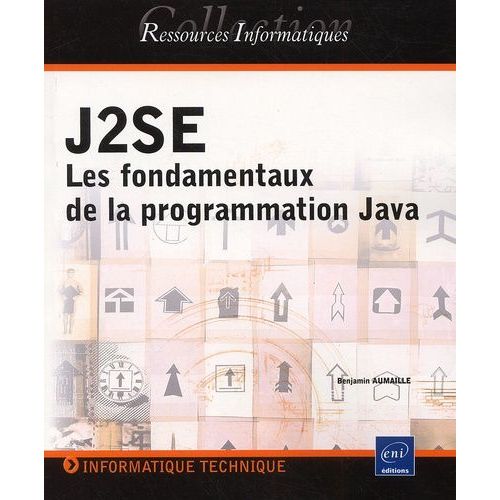 J2se - Les Fondamentaux De La Programmation Java   de benjamin aumaille  Format Broch 