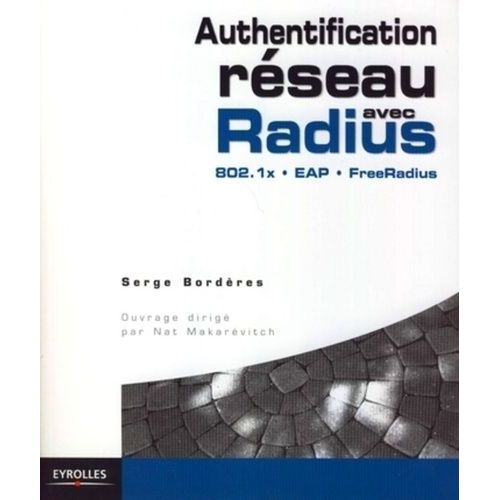 Authentification Rseau Avec Radius - 802.1x, Eap, Freeradius    Format Broch 