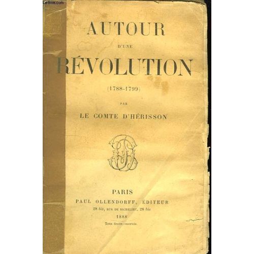 Autour D'une Rvolution (1788 - 1799)   de Le Comte, D'herisson  Format Broch 