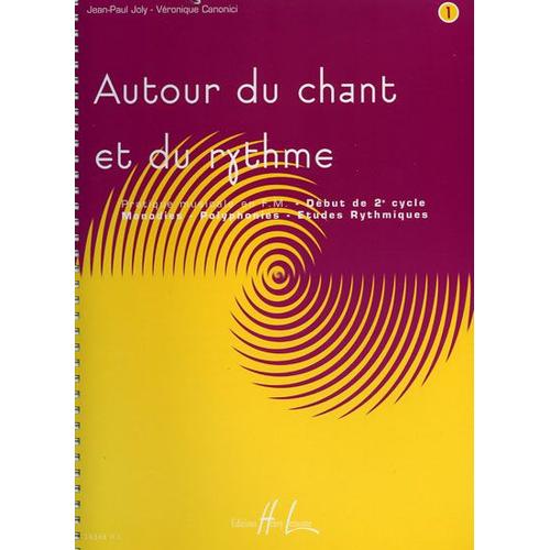 Autour Du Chant Et Du Rythme  Volume 1 : Dbut De 2 Cycle