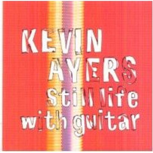 Still Life With Guitar - Kevin Ayers