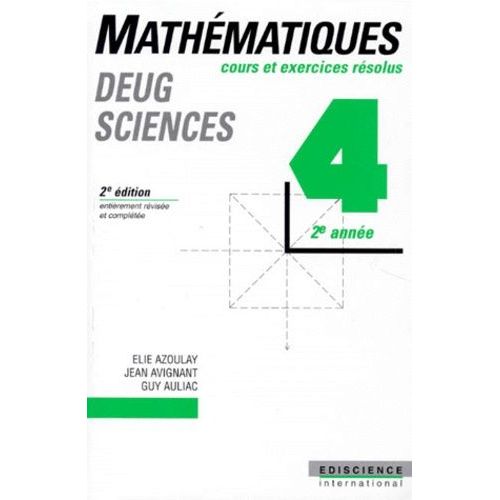 Mathematiques - Tome 4, 2me Anne, Cours Et Exercices Rsolus, 2me dition   de Auliac Guy  Format Broch 