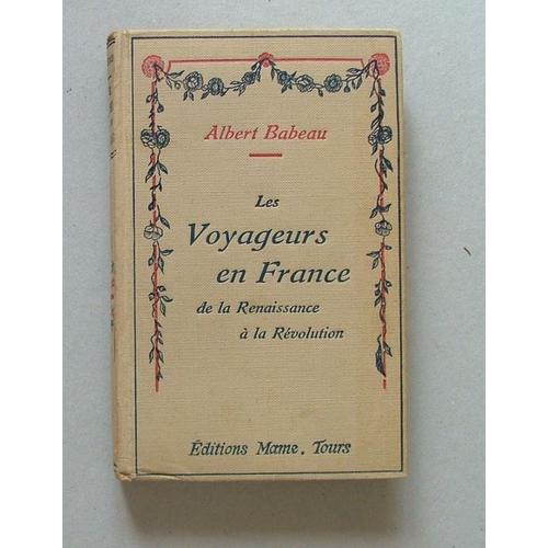 Les Voyageurs En France Depuis La Renaissance Jusqu' La Rvolution   de albert babeau  Format Broch 