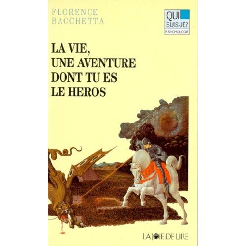 La Vie, Une Aventure Dont Tu Es Le Heros   de Bacchetta Florence  Format Broch 
