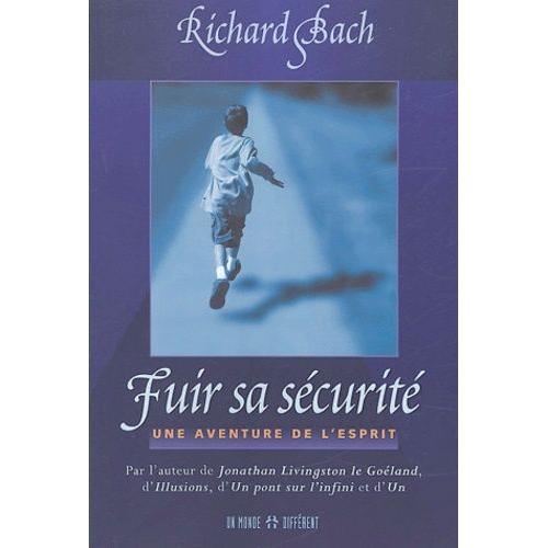 Fuir Sa Scurit - Une Aventure De L'esprit   de richard bach  Format Beau livre 