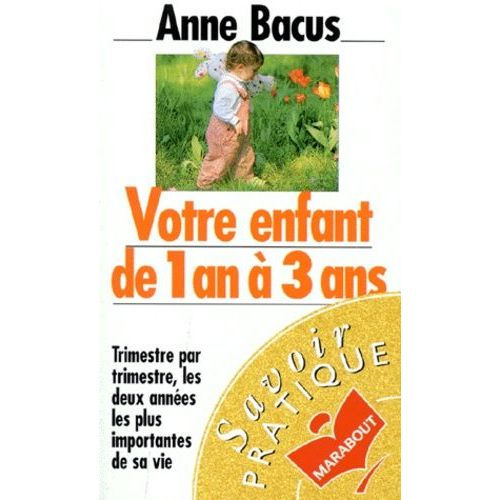 Votre Enfant De 1 An A 3 Ans   de anne bacus  Format Poche 