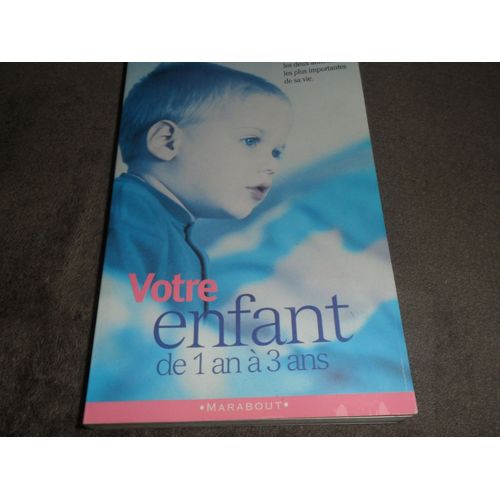 Votre Enfant De 1 An A 3 Ans   de anne bacus 