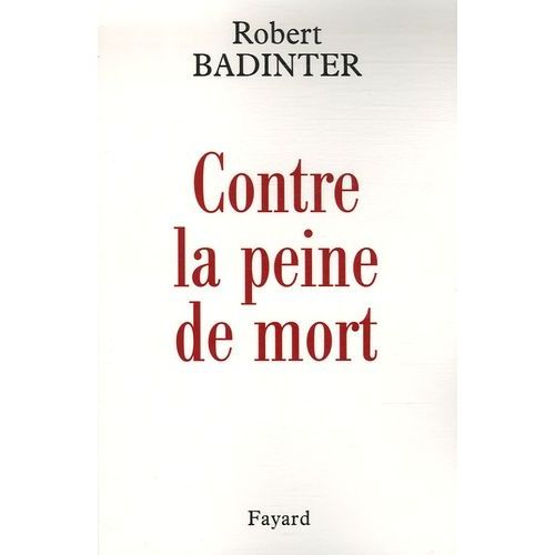 Contre La Peine De Mort - Ecrits 1970-2006    Format Broch 