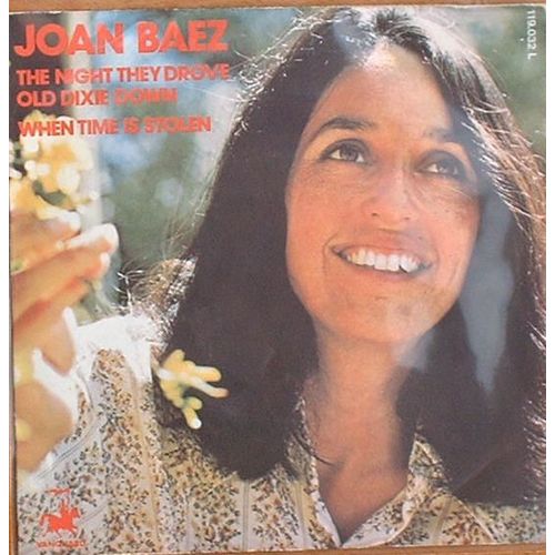The Night They Drove Old Dixie Down // When Time Is Stolen - Joan Baez