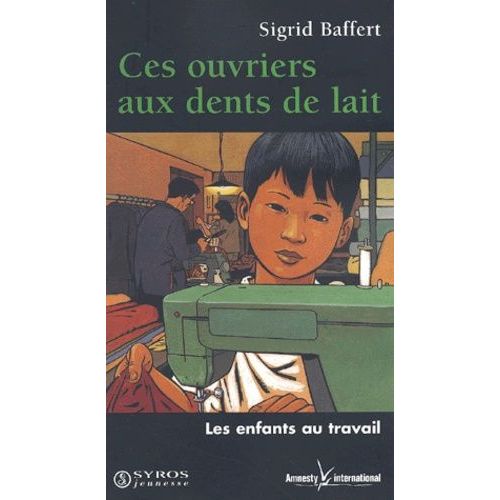 Ces Ouvriers Aux Dents De Lait   de sigrid baffert  Format Broch 
