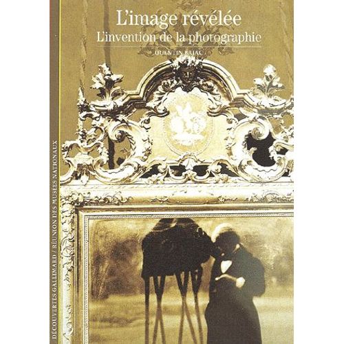 L'image Rvle. - L'invention De La Photographie   de Bajac Quentin  Format Poche 