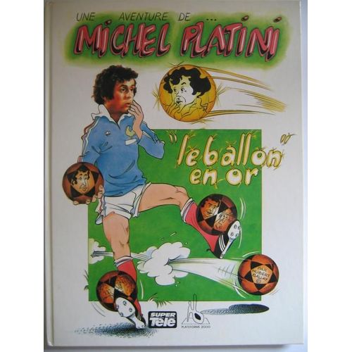 Une Aventure De Michel Platini 