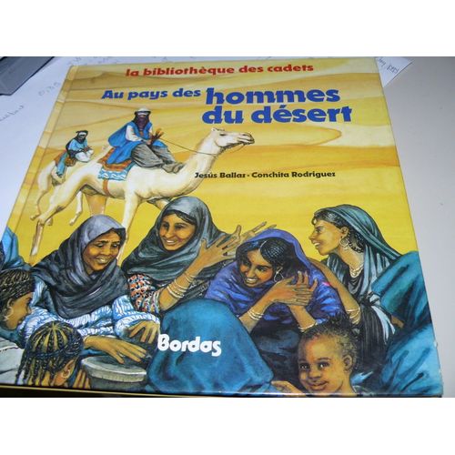 Au Pays Des Hommes Du Dsert   de jsus ballaz  Format Reli 