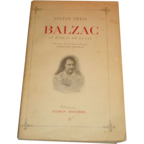 Balzac. Le Roman De Sa Vie   de stefan zweig 