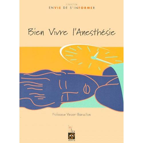 Bien Vivre L'anesthsie   de Vincent Banssillon  Format Broch 