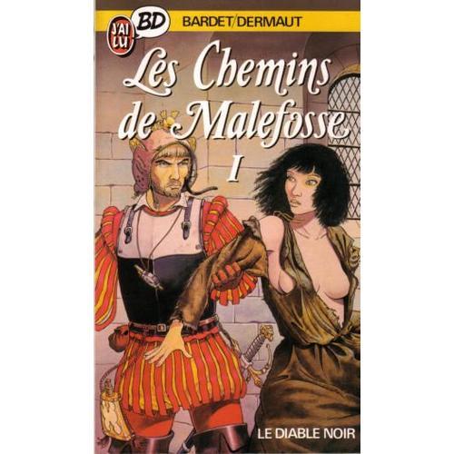 Les Chemins De Malefosse Tome 1 - Le Diable Noir   de Bardet Daniel  Format Broch 