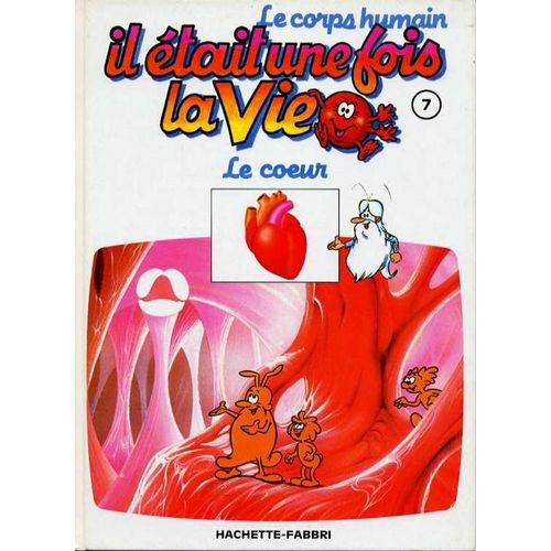 Il Était Une Fois La Vie, Le Coeur Enfant, jeunesse Rakuten
