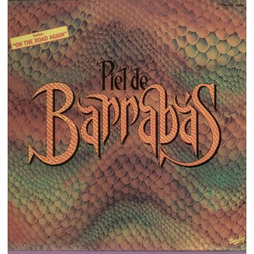 Piel De Barrabas - On The Road Again, What's Happened, Hard Line For A Dreamer, Please Mr Reagan Please Mr Breznev, Wild Cat, Jeronimo, Be The Way To Be, Laura - Barrabas