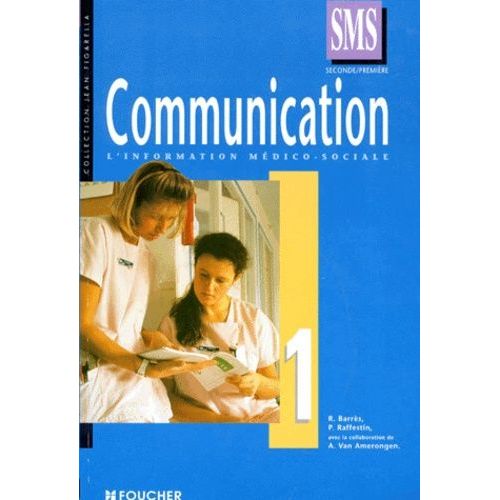 Communication 2nde Et 1ere Sms L'information Medico-Sociale - Tome 1   de rgine barrs  Format Broch 