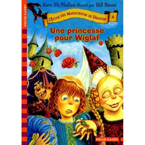 L'ecole Des Massacreurs De Dragons - Tome 4 - Une Princesse Pour Wiglaf    Format Poche 