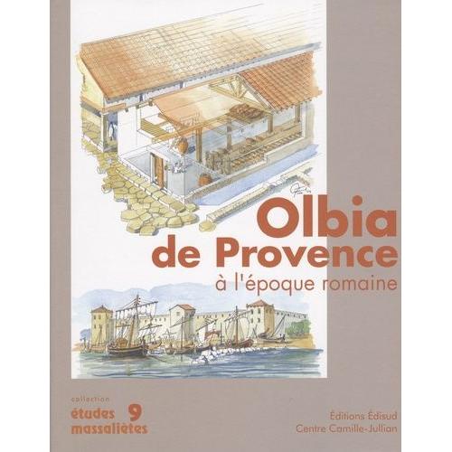 Olbia De Provence (Hyres, Var)  L'poque Romaine - Ier Sicle Av - J.C - Viie Sicle Ap - J.C   de michel bats  Format Broch 