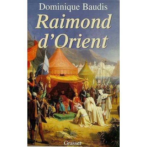 Raimond D'orient.   de dominique baudis