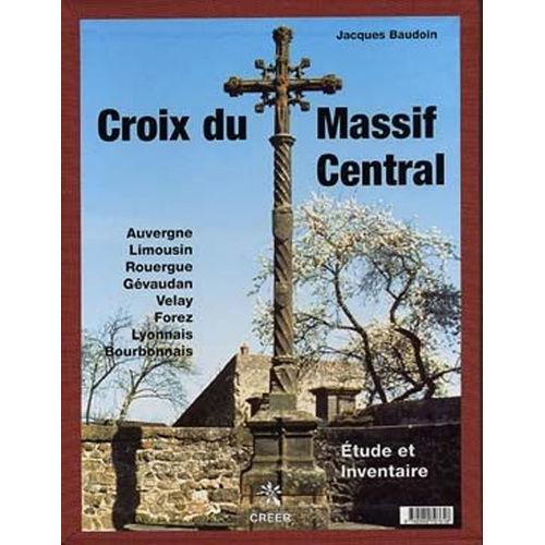 Croix Du Massif Central   de Baudoin Jacques  Format Reli 