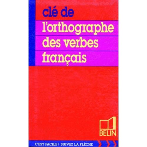 Cl De L'orthographe Des Verbes Franais   de Beaudouin Clment  Format Broch 
