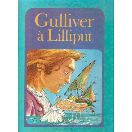 Gulliver  Lilliput   de Beaupuis, Bernadette de 