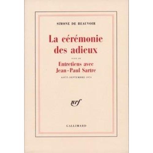 La Crmonie Des Adieux - Suivi De Entretiens Avec Jean-Paul Sartre   de simone de beauvoir  Format Beau livre 