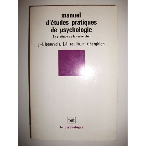 Manuel D'tudes Pratiques De Psychologie - Tome 1, Pratique De La Recherche   de Beauvois Jean-Lon  Format Broch 