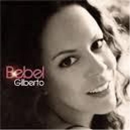 Bebel Gilberto - Gilberto, Bebel