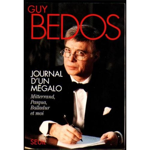 Journal D'un Mgalo - Mitterrand, Pasqua, Balladur Et Moi    Format Broch 