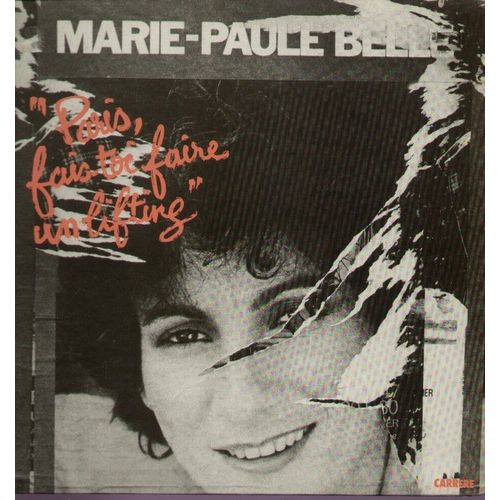 Paris Fais-Toi Faire Un Lifting - La Cabine En Verre, J'ai La Clef, 42 Colonnes Corinthiennes, T'es Mal En Male, Compigne, Nuage Rose, Une Imbcile Heureuse, L'impromptu De Schubert.. - Belle, Marie-Paule