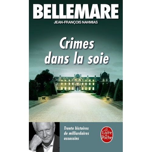 Crimes Dans La Soie - 30 Histoires De Milliardaires Assassins    Format Poche 