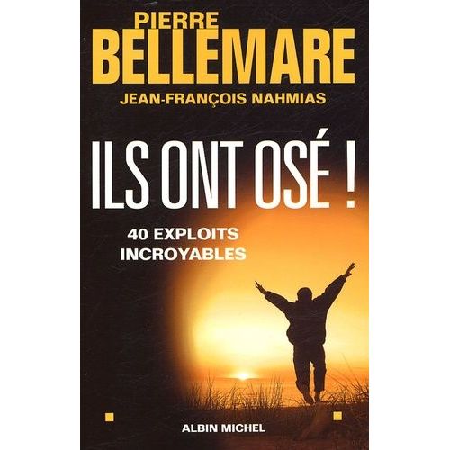 Ils Ont Os ! - 40 Exploits Incroyables    Format Grand Format 