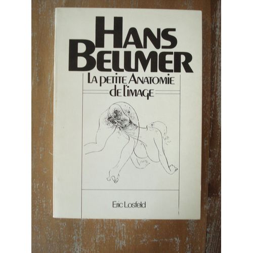 Petite Anatomie De L'image   de hans bellmer 