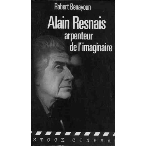 Alain Resnais Arpenteur De L'imaginaire   de robert benayoun 