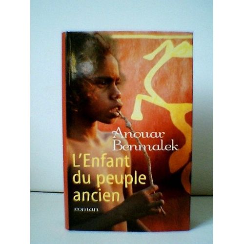 L'enfant Du Peuple Ancien   de anouar benmalek 