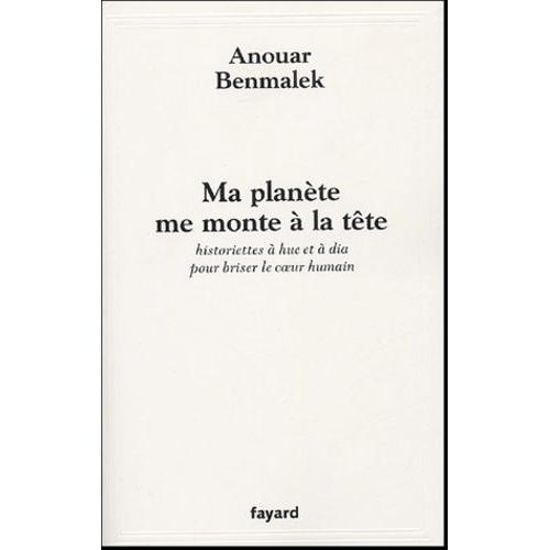 Ma Plante Me Monte  La Tte - Historiettes  Hue Et  Dia Pour Briser Le Coeur Humain   de Benmalek Anouar  Format Beau livre 