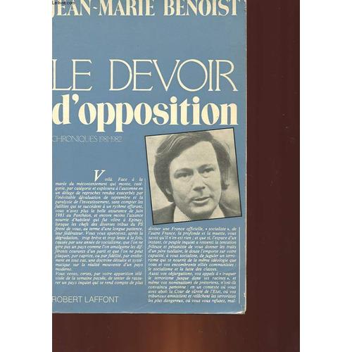 Le Devoir D'opposition - Chroniques, 1981-1982, Parues Dans 