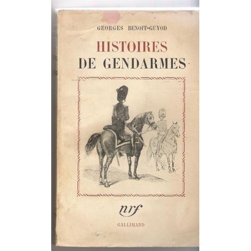 Histoires De Gendarmes   de georges benoit-guyod 