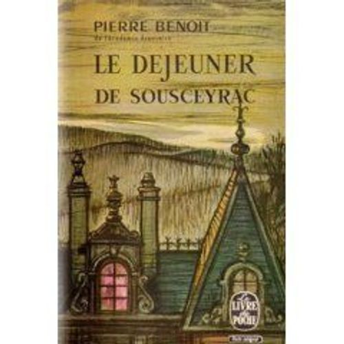 Le Djeuner De Sousceyrac   de pierre benoit