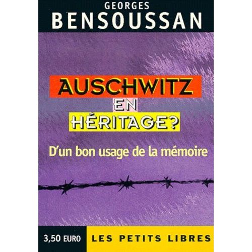 Auschwitz En Heritage ? D'un Bon Usage De La Mmoire   de georges bensoussan  Format Poche 